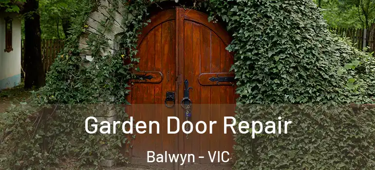 Garden Door Repair Balwyn - VIC