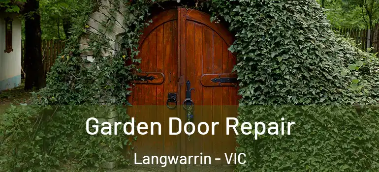  Garden Door Repair Langwarrin - VIC