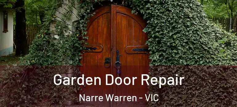 Garden Door Repair Narre Warren - VIC