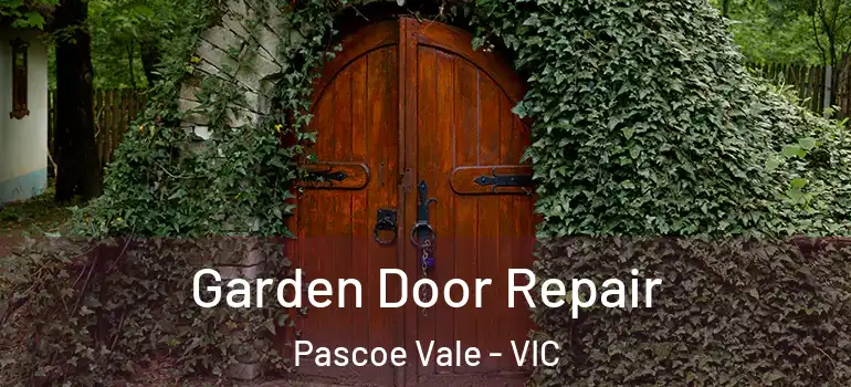 Garden Door Repair Pascoe Vale - VIC