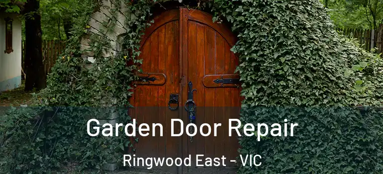  Garden Door Repair Ringwood East - VIC