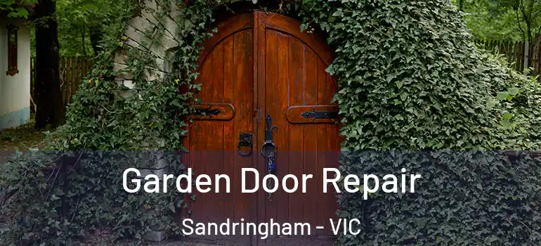 Garden Door Repair Sandringham - VIC