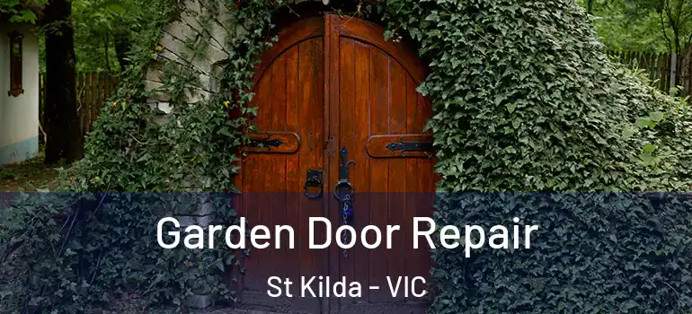 Garden Door Repair St Kilda - VIC