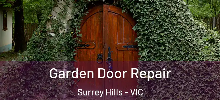 Garden Door Repair Surrey Hills - VIC