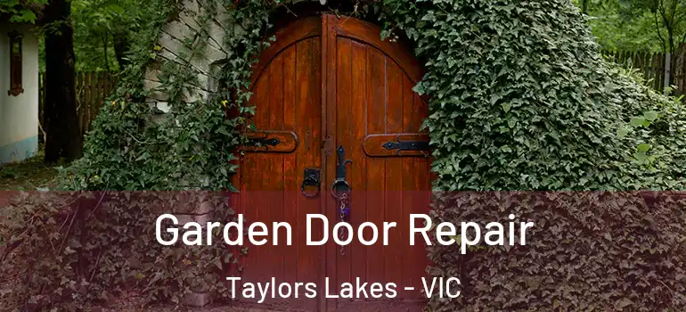  Garden Door Repair Taylors Lakes - VIC