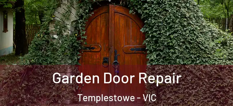  Garden Door Repair Templestowe - VIC