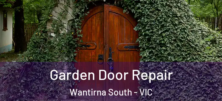Garden Door Repair Wantirna South - VIC