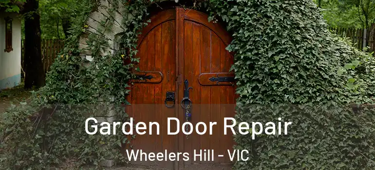  Garden Door Repair Wheelers Hill - VIC