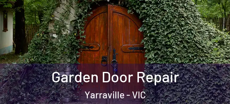 Garden Door Repair Yarraville - VIC
