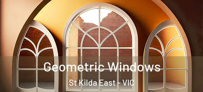 Geometric Windows St Kilda East - VIC