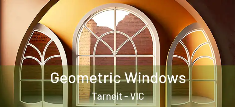  Geometric Windows Tarneit - VIC