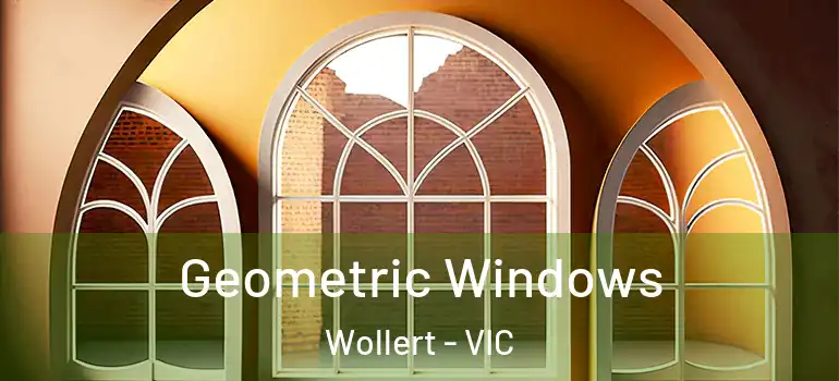 Geometric Windows Wollert - VIC
