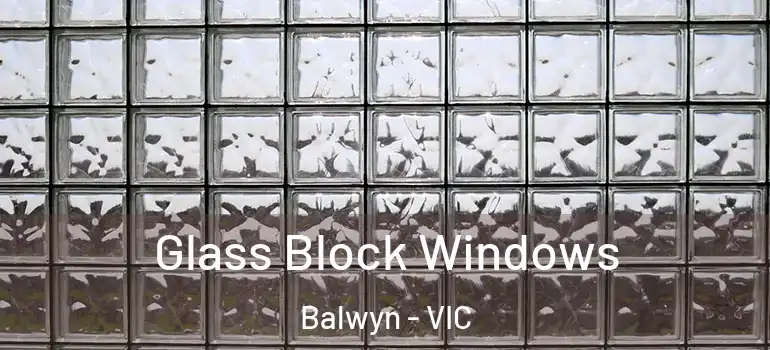 Glass Block Windows Balwyn - VIC