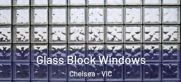  Glass Block Windows Chelsea - VIC
