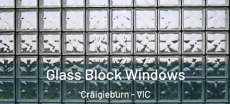  Glass Block Windows Craigieburn - VIC