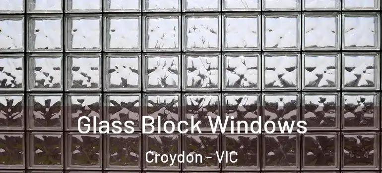  Glass Block Windows Croydon - VIC