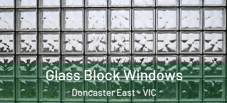 Glass Block Windows Doncaster East - VIC
