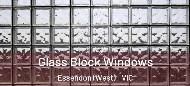  Glass Block Windows Essendon (West) - VIC