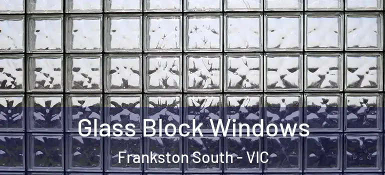 Glass Block Windows Frankston South - VIC