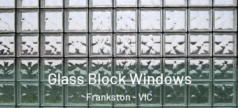  Glass Block Windows Frankston - VIC