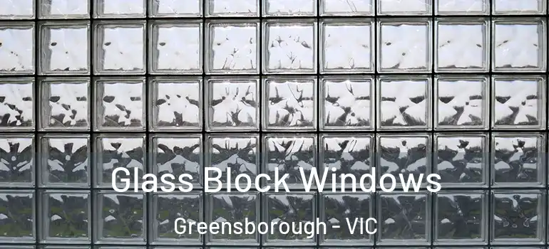 Glass Block Windows Greensborough - VIC