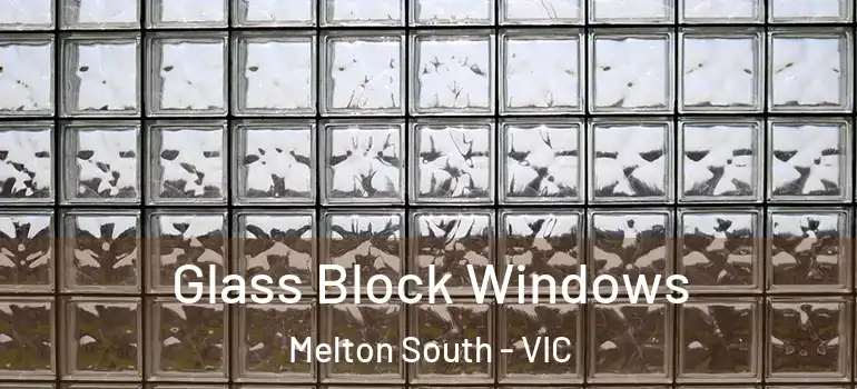  Glass Block Windows Melton South - VIC