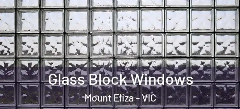  Glass Block Windows Mount Eliza - VIC