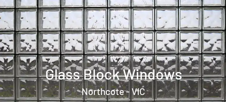 Glass Block Windows Northcote - VIC
