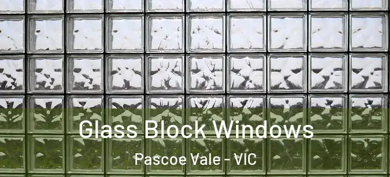 Glass Block Windows Pascoe Vale - VIC