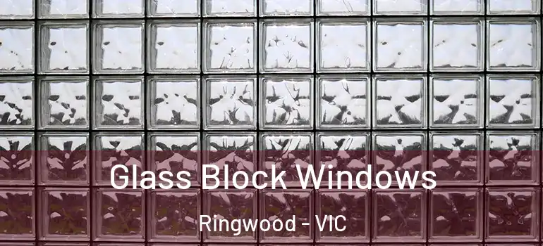  Glass Block Windows Ringwood - VIC