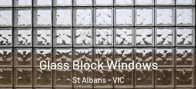 Glass Block Windows St Albans - VIC