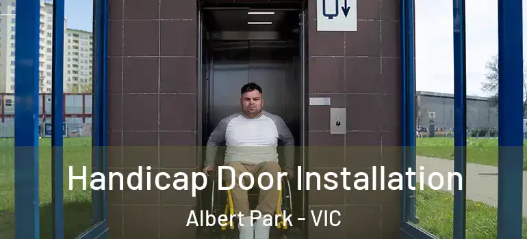 Handicap Door Installation Albert Park - VIC