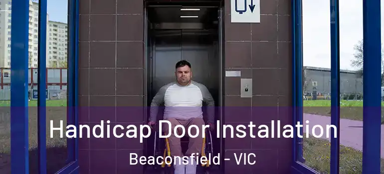  Handicap Door Installation Beaconsfield - VIC