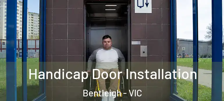Handicap Door Installation Bentleigh - VIC
