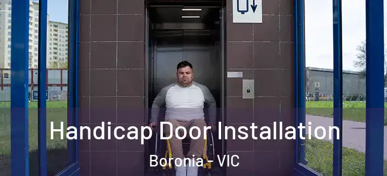 Handicap Door Installation Boronia - VIC