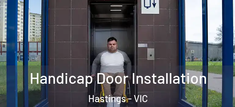 Handicap Door Installation Hastings - VIC