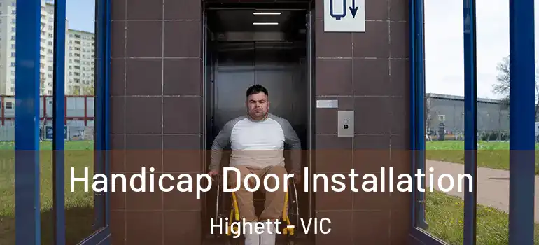 Handicap Door Installation Highett - VIC