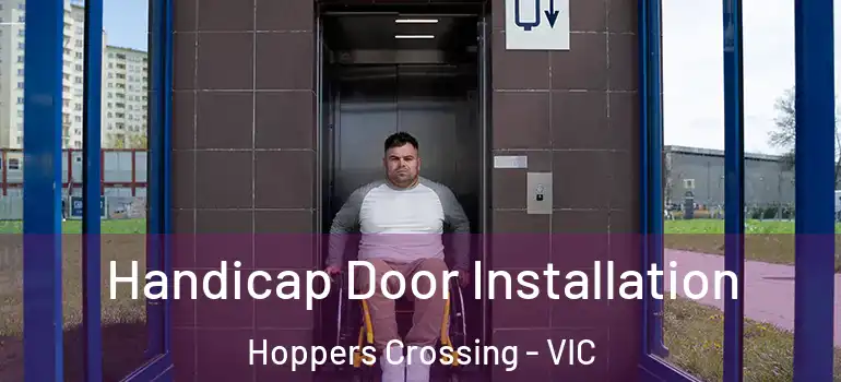 Handicap Door Installation Hoppers Crossing - VIC