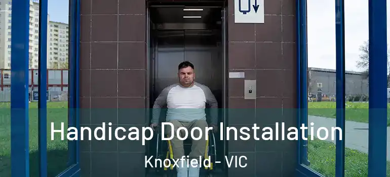 Handicap Door Installation Knoxfield - VIC