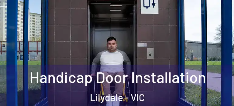 Handicap Door Installation Lilydale - VIC
