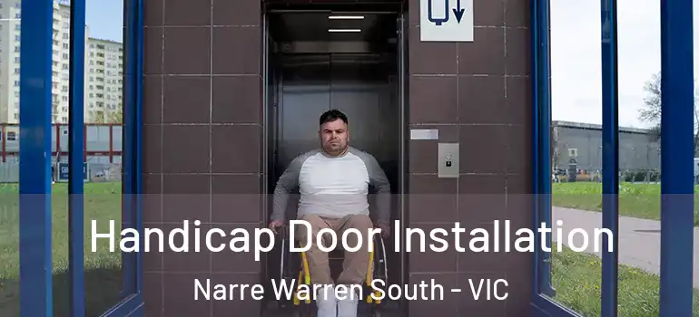 Handicap Door Installation Narre Warren South - VIC