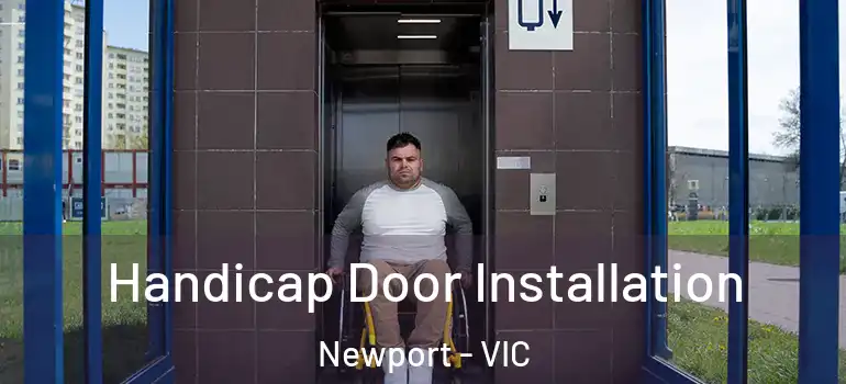 Handicap Door Installation Newport - VIC