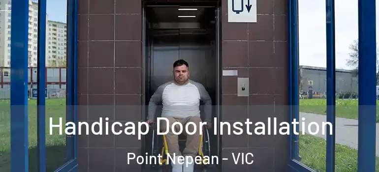 Handicap Door Installation Point Nepean - VIC