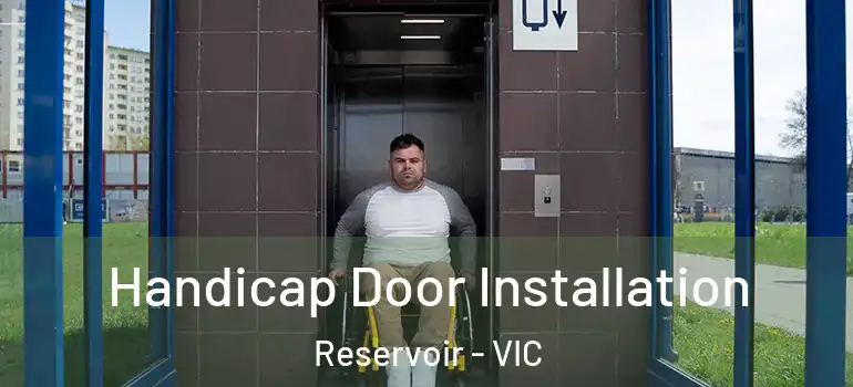 Handicap Door Installation Reservoir - VIC