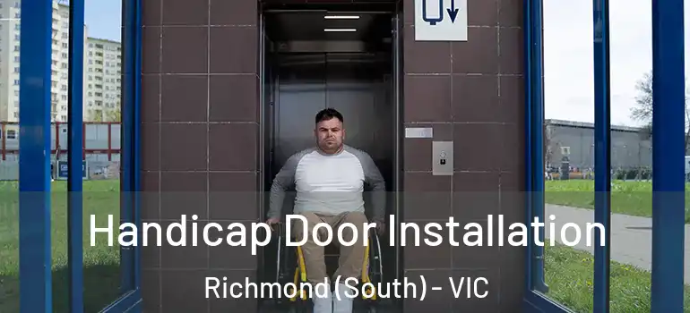 Handicap Door Installation Richmond (South) - VIC