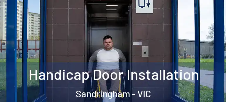 Handicap Door Installation Sandringham - VIC