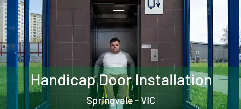 Handicap Door Installation Springvale - VIC