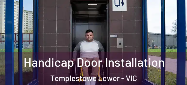 Handicap Door Installation Templestowe Lower - VIC