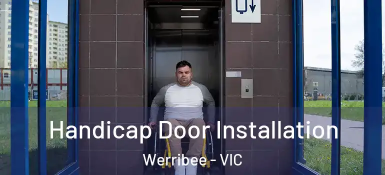 Handicap Door Installation Werribee - VIC