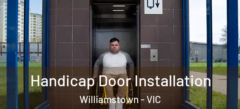 Handicap Door Installation Williamstown - VIC